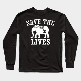 Save the Elephants Lives, Elephant lovers Long Sleeve T-Shirt